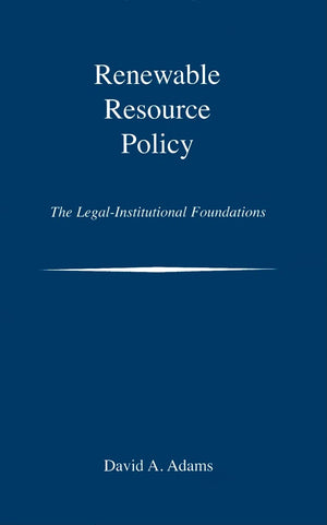 Renewable Resource Policy: The LegalInstitutional Foundations,Used