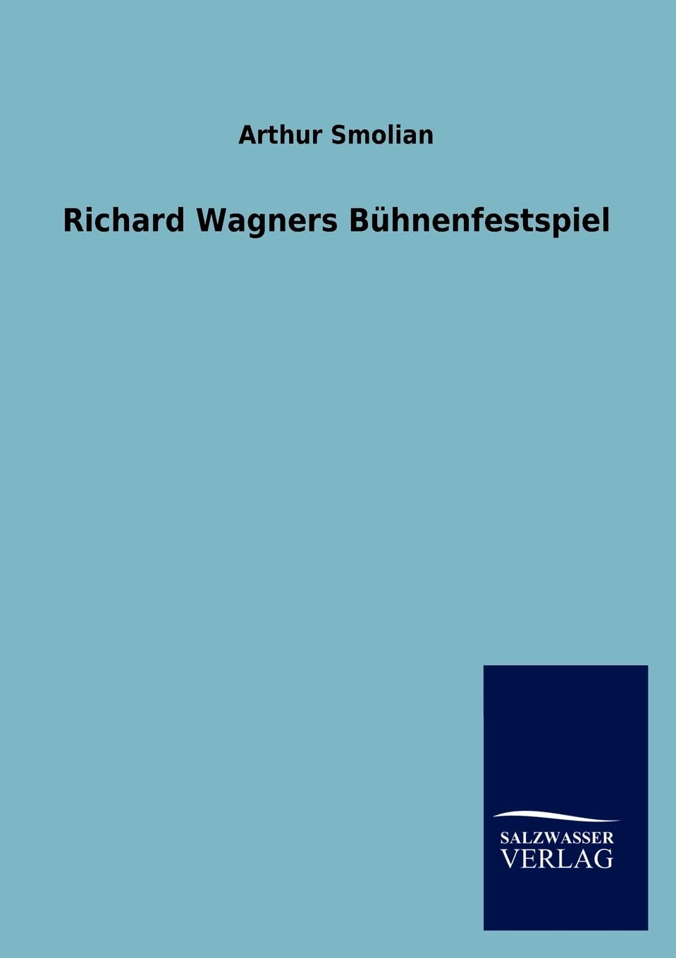 Richard Wagners Bhnenfestspiel (German Edition),Used
