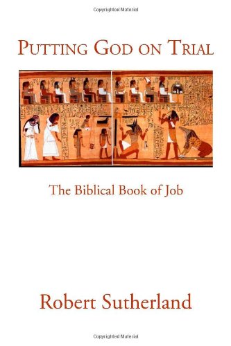 Putting God on Trial: The Biblical Book of Job,Used