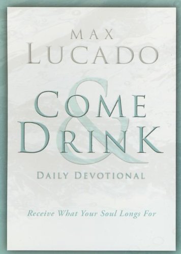 Come & Drink Daily Devotional: Receive What Your Soul Longs for,Used