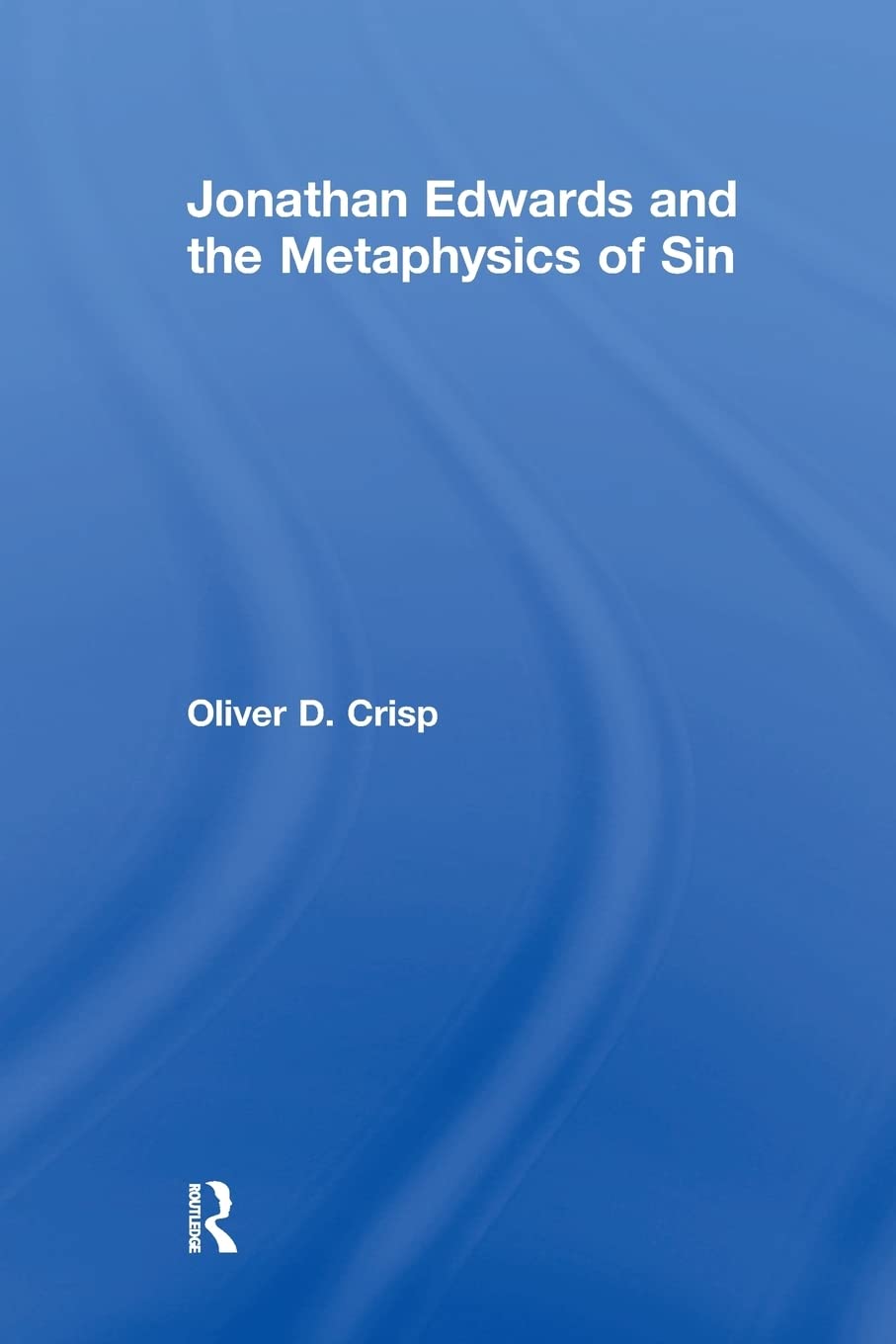 Jonathan Edwards and the Metaphysics of Sin,Used
