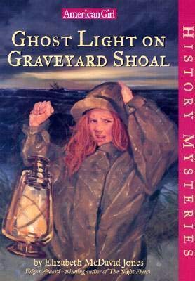Ghost Light on Graveyard Shoal (American Girl History Mysteries),New