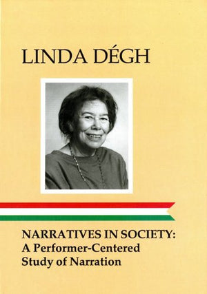 Narratives in Society: A PerformerCentered Study of Narration (FFC, 255),Used
