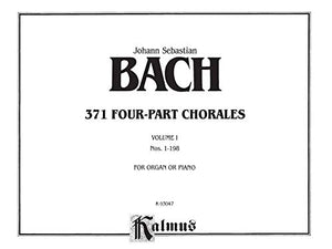 371 Fourpart Chorales, Vol 1: Nos. 1198 (For Organ Or Piano), Comb Bound Book (Kalmus Edition),New