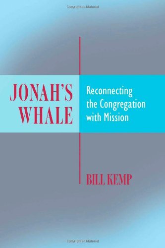 Jonah'S Whale: Reconnecting The Congregation With Mission,New