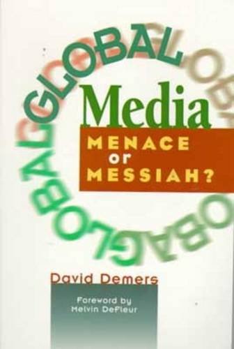 Global Media: Menace or Messiah?,Used
