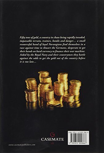 Gold Run: The Rescue Of Norways Gold Bullion From The Nazis, 1940