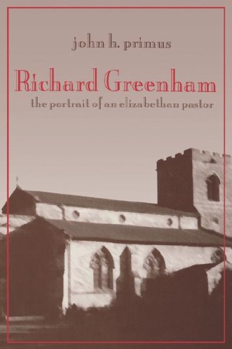 Richard Greenham: Portrait of an Elizabethan Pastor,Used