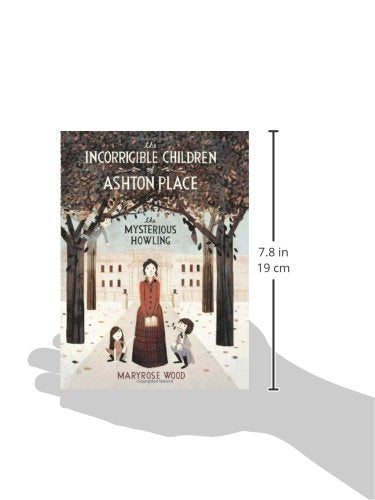 The Incorrigible Children of Ashton Place: Book I: The Mysterious Howling (Incorrigible Children of Ashton Place, 1),New