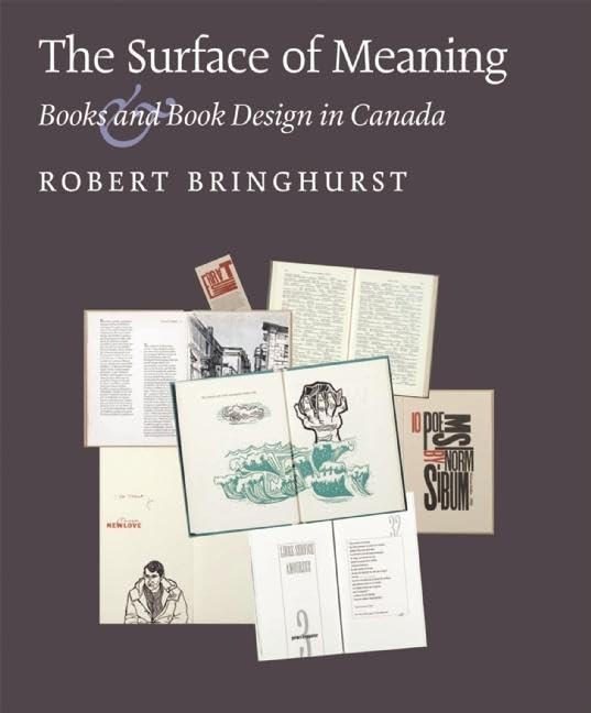 The Surface of Meaning: Books and Book Design in Canada,Used