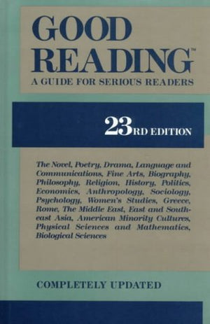 Good Reading: A Guide for Serious Readers,Used