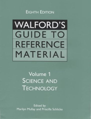 Walford's Guide to Reference Material: Science and Technology,Used
