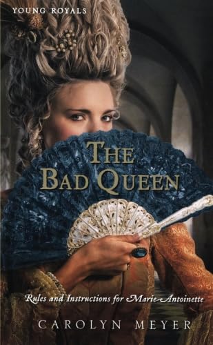 The Bad Queen: Rules And Instructions For Marieantoinette (Young Royals),Used