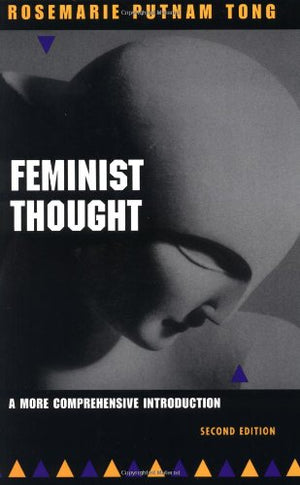 Feminist Thought: A More Comprehensive Introduction