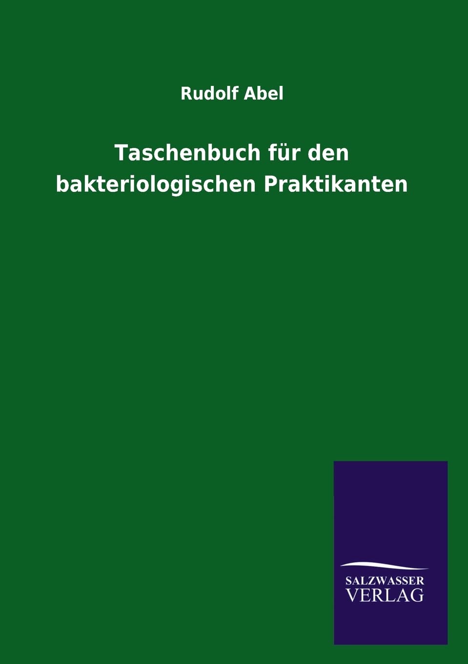 Taschenbuch fr den bakteriologischen Praktikanten (German Edition),Used