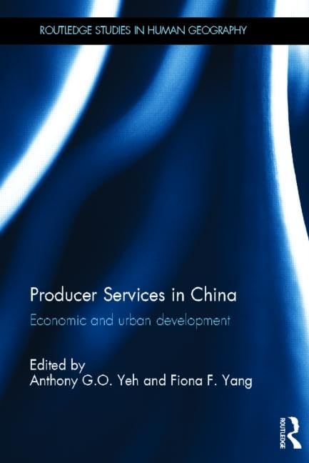 Producer Services in China: Economic and Urban Development (Routledge Studies in Human Geography),Used