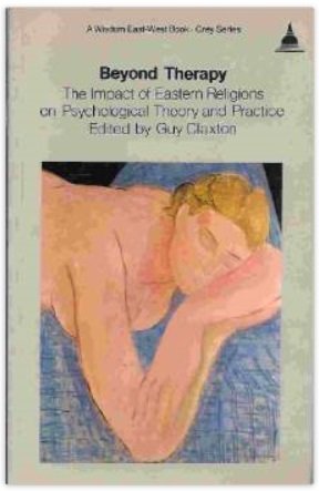 Beyond Therapy: The Impact of Eastern Religions on Psychological Theory and Practice,Used