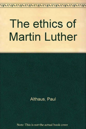 The Ethics of Martin Luther,Used