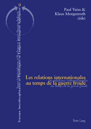 Les Relations Internationales Au Temps De La Guerre Froide (Travaux Interdisciplinaires Et Plurilingues) (French Edition),Used