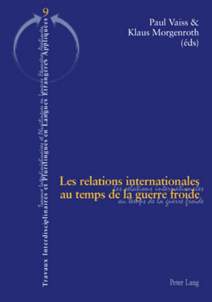 Les Relations Internationales Au Temps De La Guerre Froide (Travaux Interdisciplinaires Et Plurilingues) (French Edition),Used