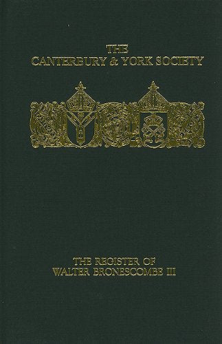 The Register of Walter Bronescombe, Bishop of Exeter, 125880: III (Canterbury & York Society, 94),Used