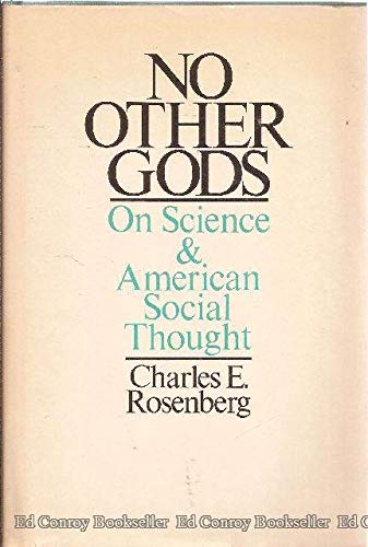No Other Gods: On Science and American Social Thought,Used