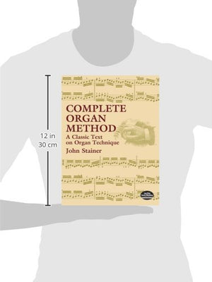 Complete Organ Method: A Classic Text On Organ Technique (Dover Books On Music: Instruction)-used
