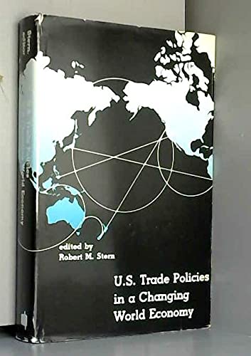 U.S. Trade Policies in a Changing World Economy,Used