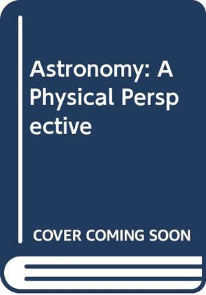 Astronomy: A Physical Perspective,Used