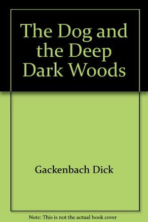 The Dog and the Deep Dark Woods,Used