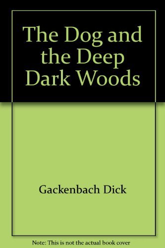 The Dog and the Deep Dark Woods,Used