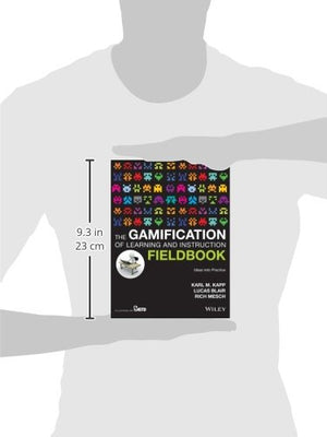 The Gamification of Learning and Instruction Fieldbook: Ideas into Practice,New