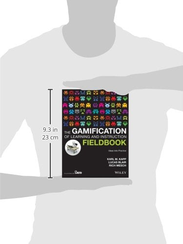 The Gamification of Learning and Instruction Fieldbook: Ideas into Practice,New