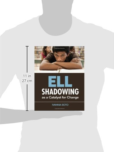 ELL Shadowing as a Catalyst for Change,Used