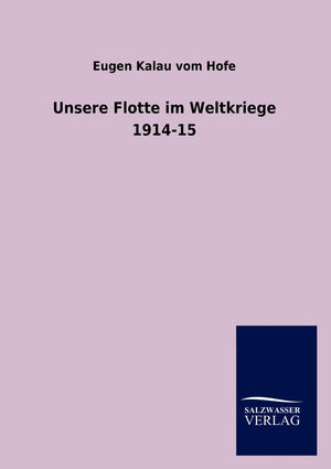 Unsere Flotte im Weltkriege 191415 (German Edition),Used