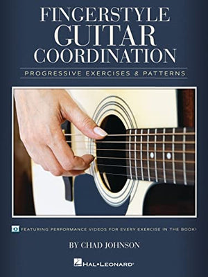 Fingerstyle Guitar Coordination: Progressive Exercises & Patterns,New