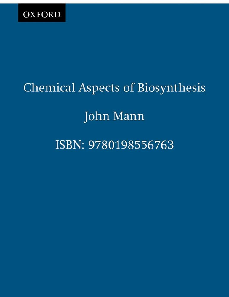 Chemical Aspects Of Biosynthesis (Oxford Chemistry Primers),Used
