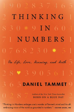 Thinking In Numbers: On Life, Love, Meaning, and Math