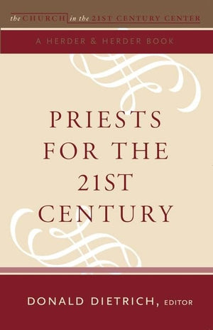 Priests For The 21St Century (The Church In The 21St Century),New