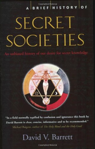 A Brief History of Secret Societies: An unbiased history of our desire for secret knowledge,Used