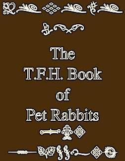 The T.F.H. Book of Pet Rabbits,Used