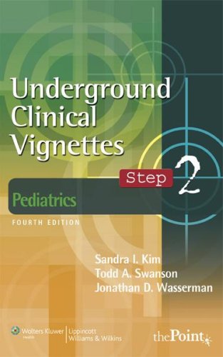 Pediatrics: Step 2 (Underground Clinical Vignettes: Step 2),New