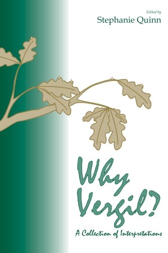 Why Vergil?: A Collection of Interpretations,Used