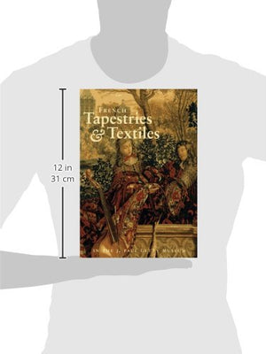 French Tapestries & Textiles in the J. Paul Getty Museum,Used