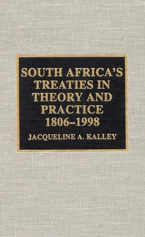 South Africa'S Treaties In Theory And Practice 18061998,Used