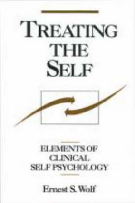 Treating The Self: Elements Of Clinical Self Psychology