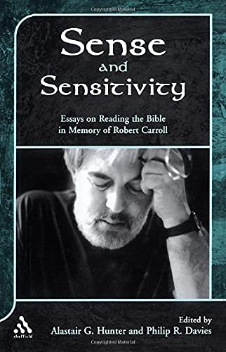 Sense and Sensitivity: Essays on Reading the Bible in Memory of Robert Carroll (The Library of Hebrew Bible/Old Testament Studie,Used
