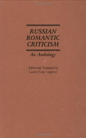 Russian Romantic Criticism: An Anthology (Contributions to the Study of World Literature, 18),Used