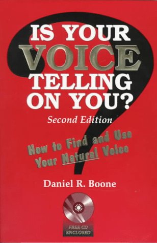 Is Your Voice Telling On You?: How to Find and Use Your Natural Voice,Used