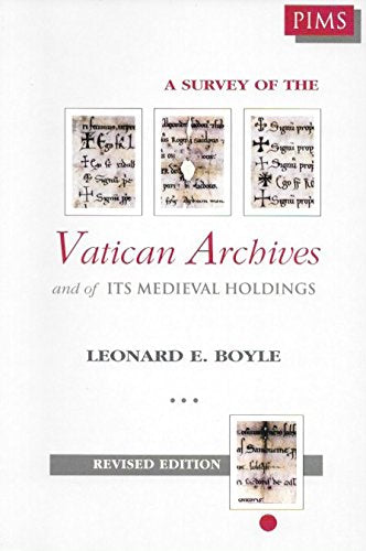 A Survey of the Vatican Archives and of Its Medieval Holdings,Used